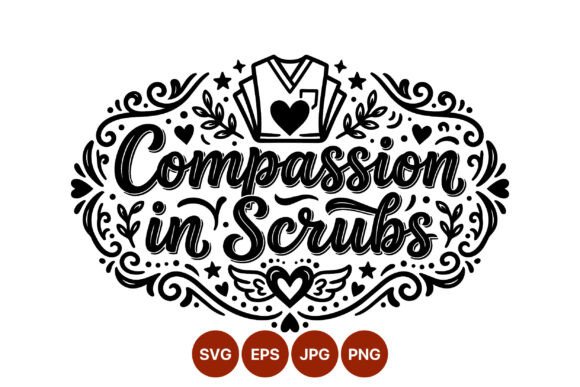 Compassion in Scrubs Calligraphic
