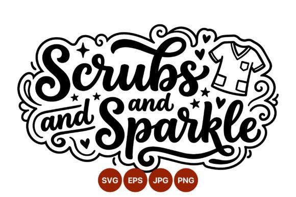 Scrubs and Sparkle Hand Lettering Vector