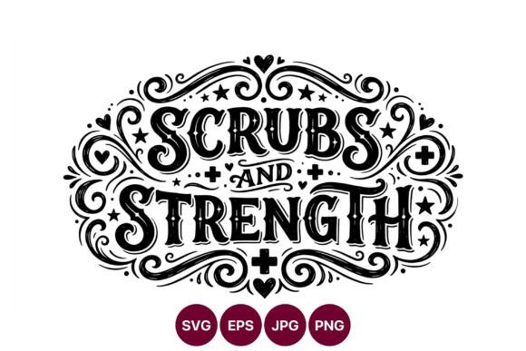 Scrubs and Strength Heart Star Lettering